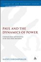 Paul and the Dynamics of Power: Communication and Interaction in the Early Christ-Movement