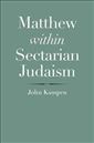 Matthew within Sectarian Judaism