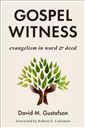 Gospel Witness: Evangelism in Word and Deed