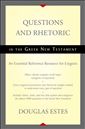 Questions and Rhetoric in the Greek New Testament: An Essential Reference Resource for Exegesis