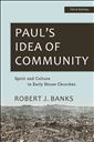 Paul's Idea of Community: Spirit and Culture in Early House Churches