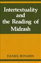 Intertextuality and the Reading of Midrash (Indiana Studies in Biblical Literature)