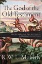 The God of the Old Testament: Encountering the Divine in Christian Scripture