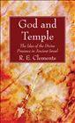 God and Temple: The Idea of the Divine Presence in Ancient Israel