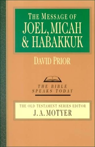 The Message of Joel, Micah, Habakkuk