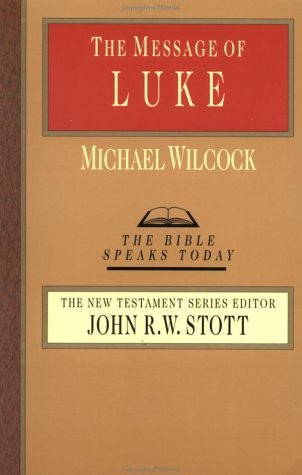 The Message of Luke