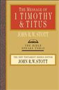 The Message of 1 Timothy & Titus