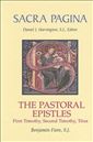 Pastoral Epistles: First Timothy, Second Timothy, and Titus