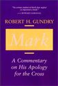 Mark: A Commentary on His Apology for the Cross