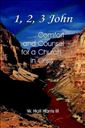 1, 2, 3 John: Comfort and Counsel for a Church in Crisis