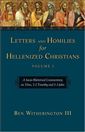 Letters And Homilies for Hellenized Christians: A Socio-Rhetorical Commentary on Titus, 1-2 Timothy And 1-3 John