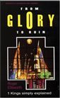 From Glory To Ruin: 1 Kings Simply Explained