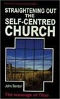 Straightening Out the Self-Centered Church: Titus