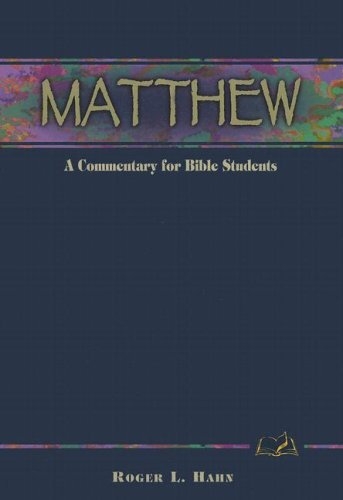 Matthew: A Commentary for Bible Students 