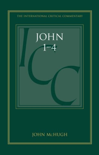 John 1-4: A Critical and Exegetical Commentary 