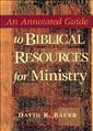 An Annotated Guide to Biblical Resources for Ministry 