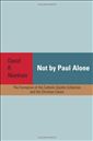 Not By Paul Alone: The Formation of the Catholic Epistle Collection and Christian Canon