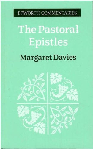 The Pastoral Epistles: 1 And 2 Timothy and Titus 