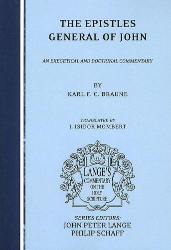The Epistles General of John: An Exegetical and Doctrinal Commentary