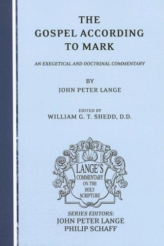 The Gospel According to Mark: An Exegetical and Doctrinal Commentary 