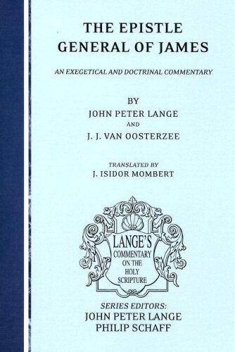 The Epistle General of James: An Exegetical and Doctrinal Commentary 