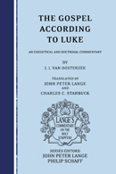 The Gospel According to Luke: An Exegetical and Doctrinal Commentary 