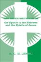 The Interpretation of the Epistle to the Hebrews and the Epistle of James