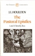 The Pastoral Epistles: I and II Timothy Titus 
