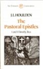 The Pastoral Epistles: I and II Timothy Titus 