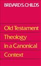 Old Testament Theology in a Canonical Context