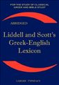 Liddell and Scott's Greek-English Lexicon, Abridged: Original Edition, republished in larger and clearer typeface