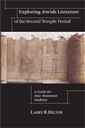 Exploring Jewish Literature of the Second Temple Period: A Guide for New Testament Students (Christian Classics Bible Studies)