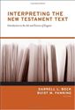 Interpreting the New Testament Text: Introduction to the Art and Science of Exegesis