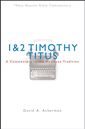 1 & 2 Timothy, Titus: A Commentary in the Wesleyan Tradition
