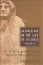 Archaeology of the Land of the Bible, Volume II: The Assyrian, Babylonian, and Persian Periods (732-332 B.C.E.) (The Anchor Yale Bible Reference Library)