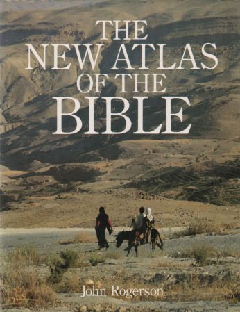 The new atlas of the Bible