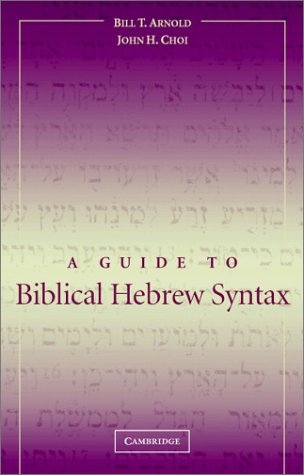 A Guide to Biblical Hebrew Syntax