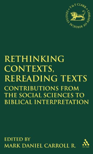 Rethinking Contexts, Rereading Texts: Contributions from the Social Sciences to Biblical Interpretation (Journal for the Study of the Old Testament Supplement Ser. 299)