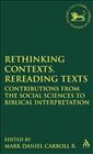 Rethinking Contexts, Rereading Texts: Contributions from the Social Sciences to Biblical Interpretation (Journal for the Study of the Old Testament Supplement Ser. 299)