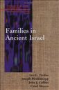 Families in Ancient Israel (Family, Religion, and Culture)