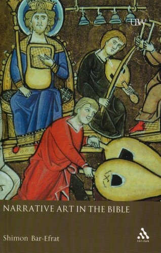 Narrative Art In The Bible (Understanding the Bible and Its World)