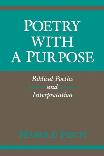 Poetry With a Purpose: Biblical Poetics and Interpretation (Indiana Studies in Biblical Literature)