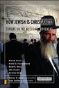 How Jewish Is Christianity?: 2 Views on the Messianic Movement (Counterpoints: Exploring Theology)