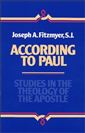 According to Paul: Studies in the Theology of the Apostle