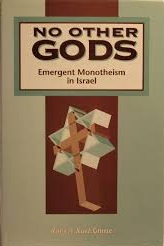 No Other Gods: Emergent Monotheism in Israel (Jsots Series Vol 241)