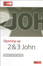 Opening up 2 and 3 John