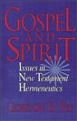Gospel and Spirit: Issues in New Testament Hermeneutics