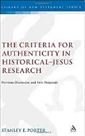 The Criteria for Authenticity in Historical-Jesus Research: Previous Discussion and New Proposals