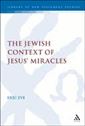 The Jewish Context of Jesus' Miracles