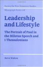 Leadership and Lifestyle: The Portrait of Paul in the Miletus Speech and 1 Thessalonians